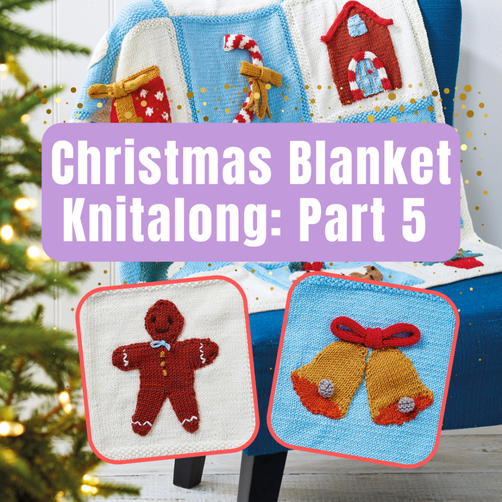 Christmas Blanket Knitalong Part 5 Knitting Patterns Let's Knit