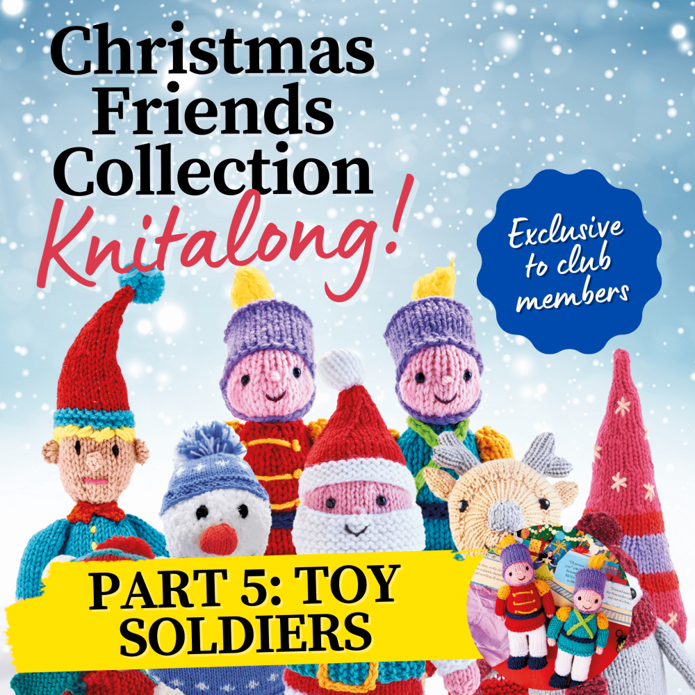 Christmas Friends Knitalong Part 5 Toy Soldiers Knitting Patterns Let S Knit Magazine